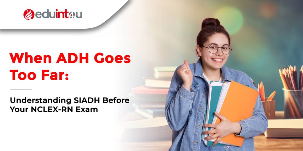  SIADH: The Hidden Cause Behind Water Retention and Falling Sodium Levels